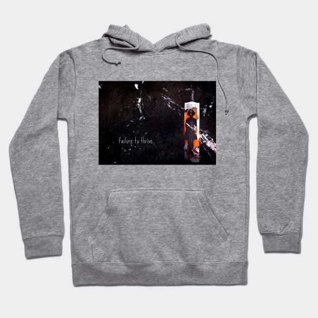 failure to thrive Hoodie by somatosis